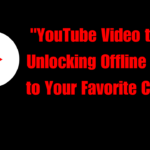 “YouTube Video to MP4: Unlocking Offline Access to Your Favorite Content”