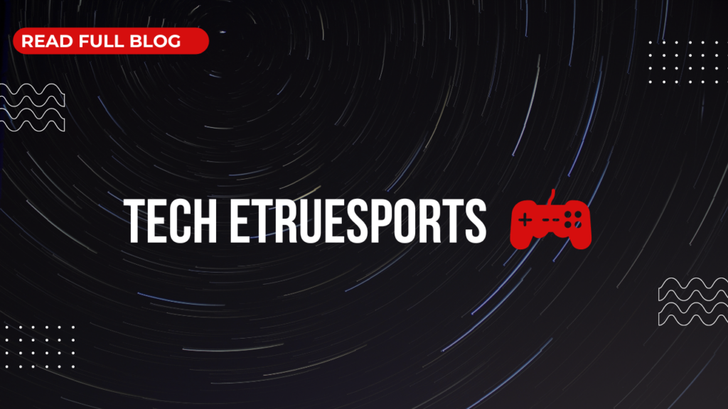 Tech eTrueSports